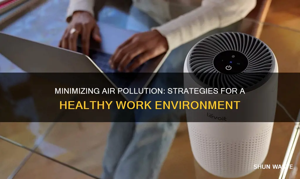 how to reduce air pollution in the workplace