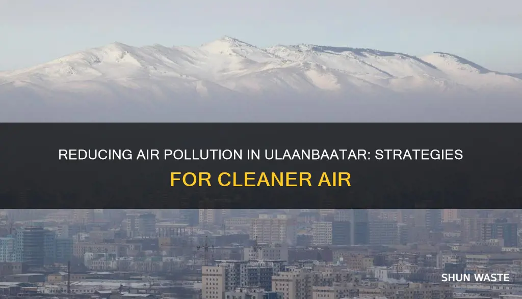 how to reduce air pollution in ulaanbaatar