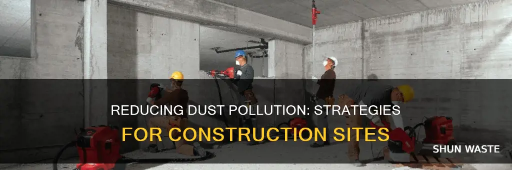 how to reduce dust pollution in construction