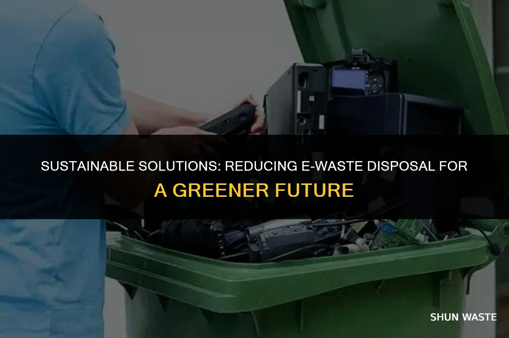 how to reduce e waste disposal