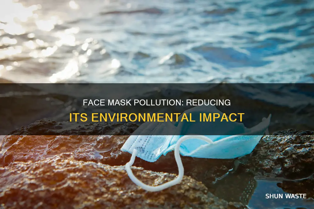 how to reduce face mask pollution