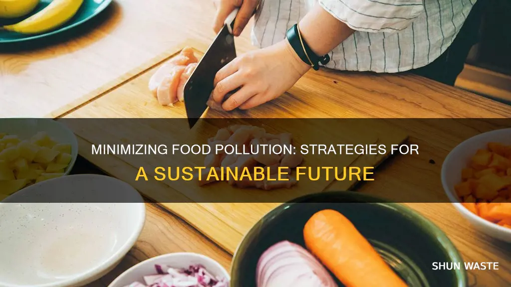 how to reduce food pollution