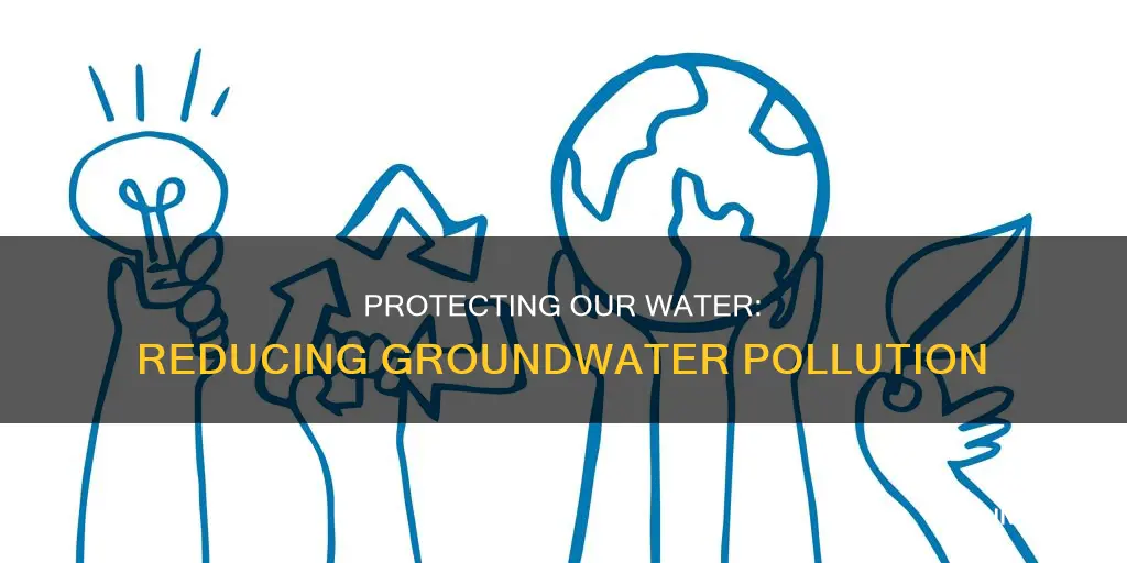 how to reduce groundwater pollution