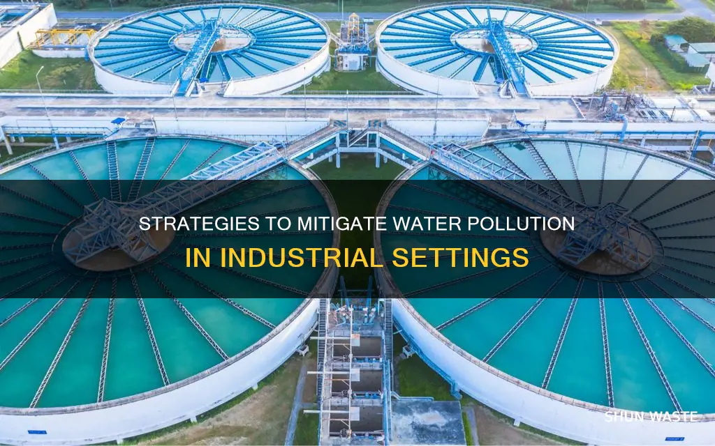 how to reduce industrial water pollution