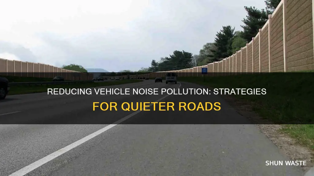 how to reduce noise pollution caused by vehicles