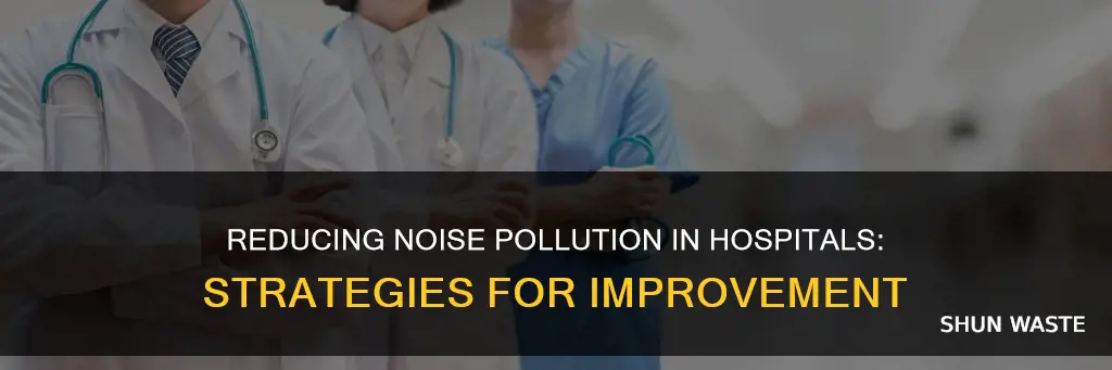 how to reduce noise pollution in hospitals