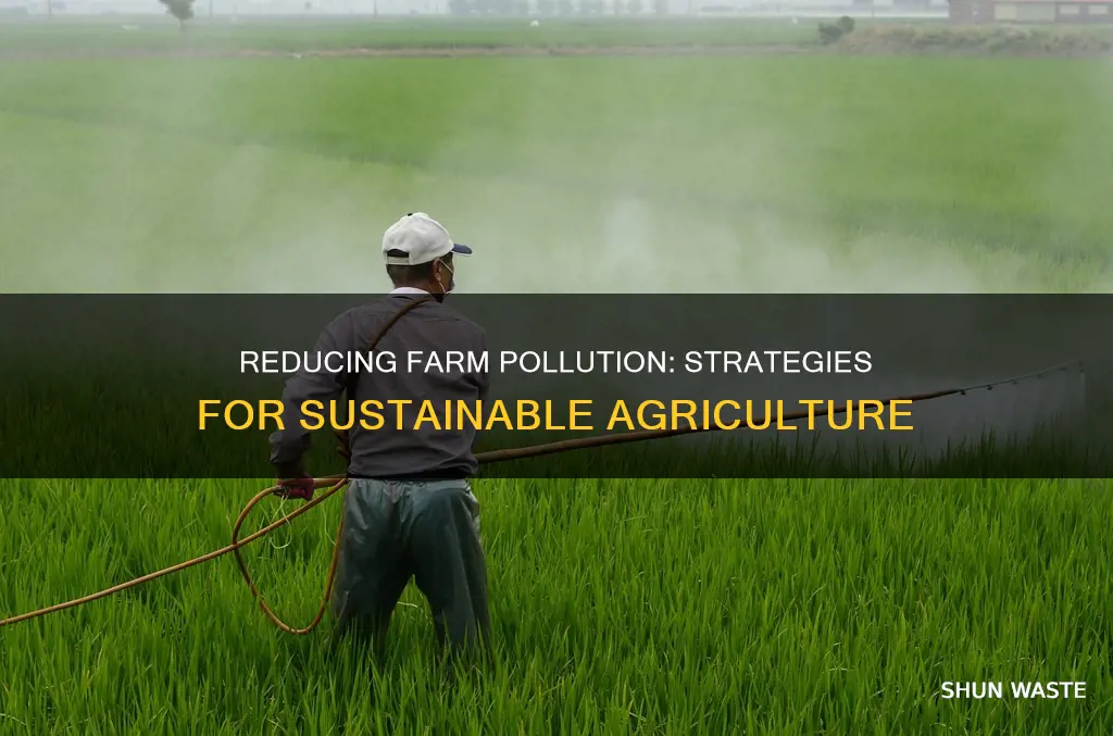 how to reduce pollution in farms