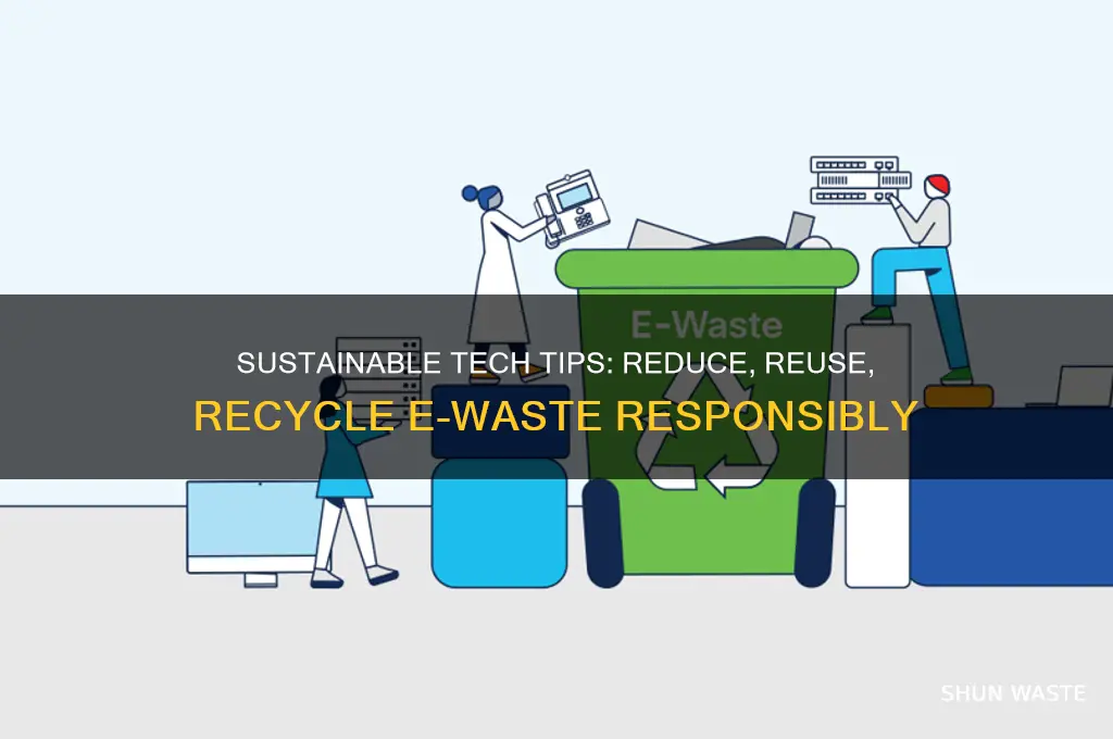 how to reduce reuse and recycle e waste