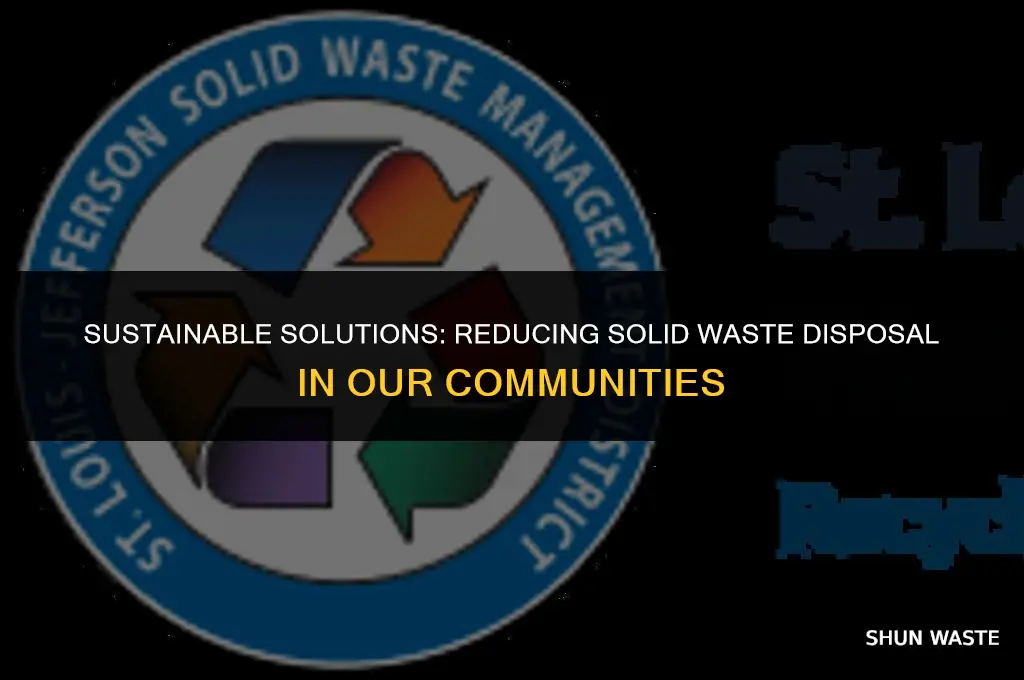 how to reduce solid waste disposal