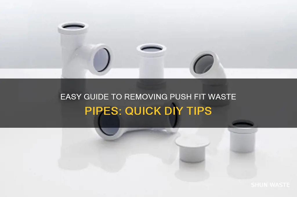 how to remove push fit waste pipe