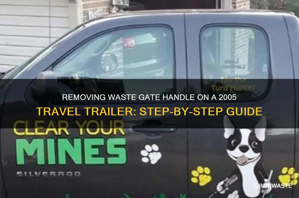 how to remove waste gate handle on 2005 travel trailer