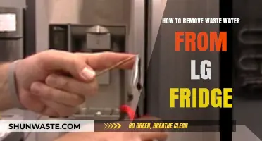 Efficiently Remove Waste Water from Your LG Fridge: A Step-by-Step Guide