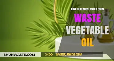 Effective Methods to Remove Water from Waste Vegetable Oil