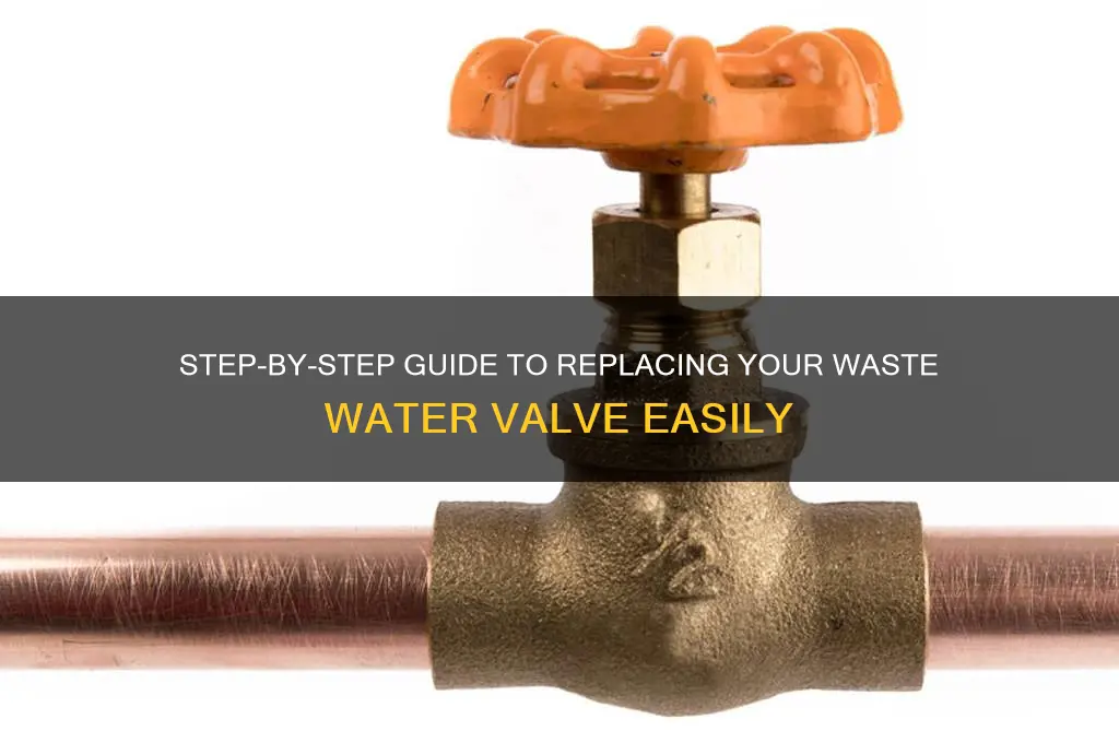 how to replace a waste water valve
