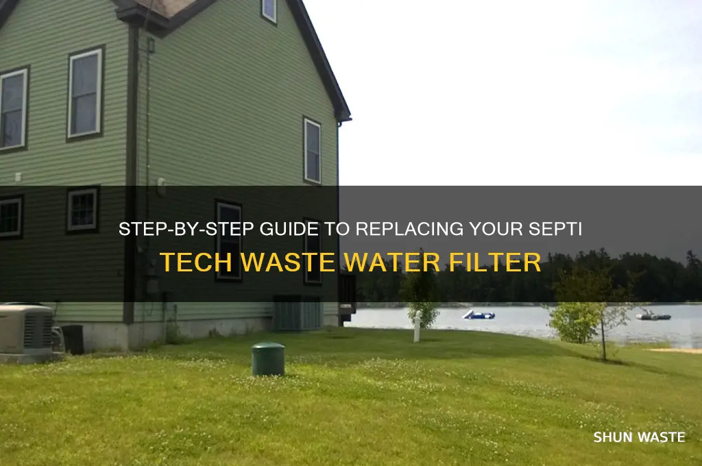 how to replace septi tech waste water filter
