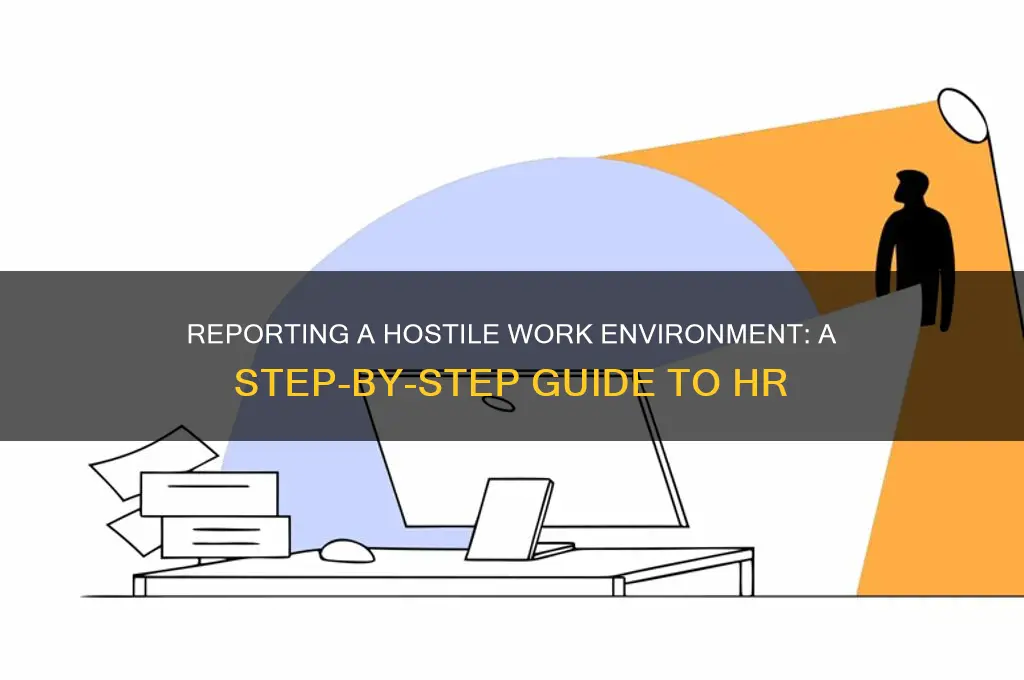how to report hostile work environment to hr
