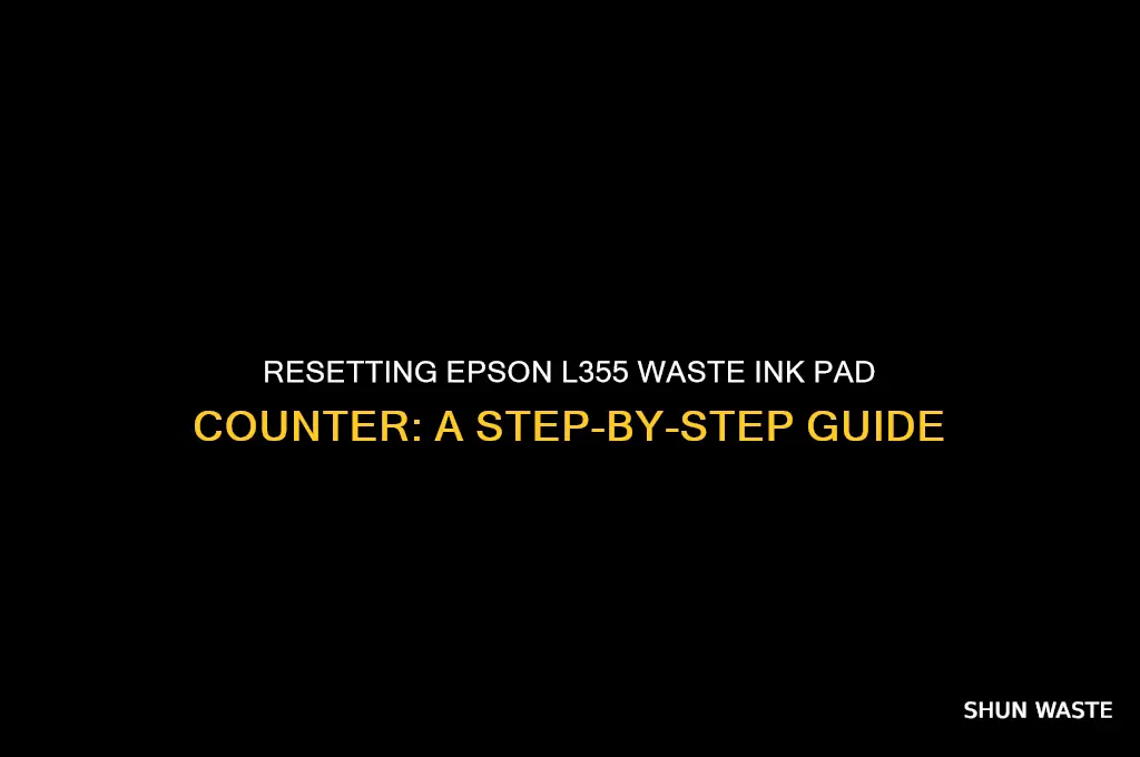 how to reset waste ink pad counter epson l355