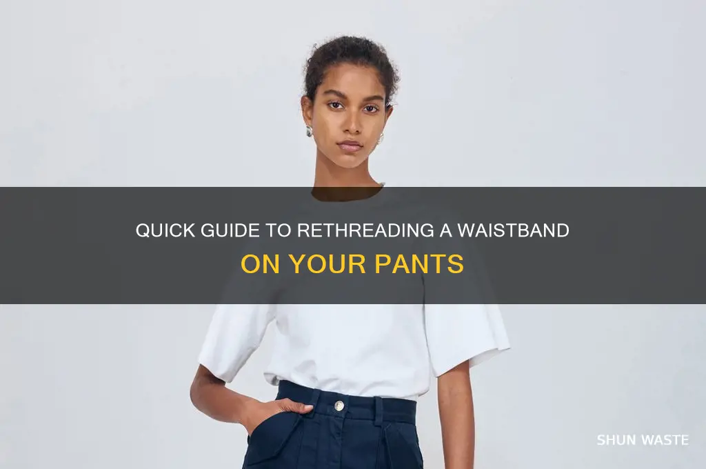 how to rethread waste band on pants