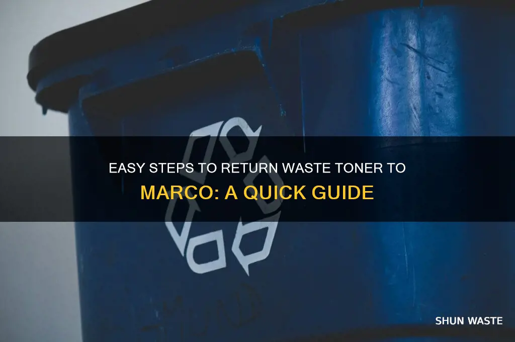 how to return a waste toner to marco