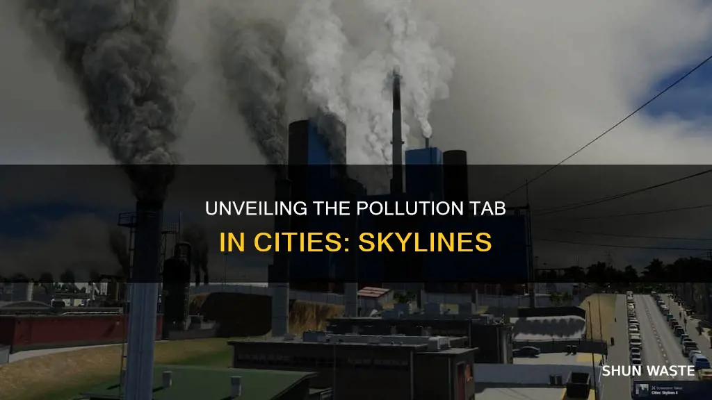 how to see pollution tab in city skylines