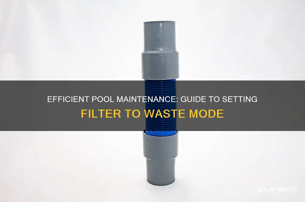 how to set pool filter to waste