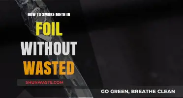 Efficient Foil Smoking Techniques for Meth: Minimize Waste, Maximize Results