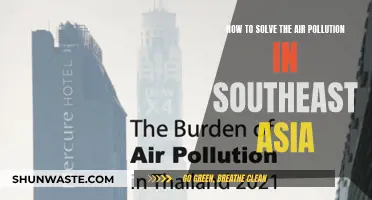 Solving Air Pollution in Southeast Asia: Strategies and Solutions