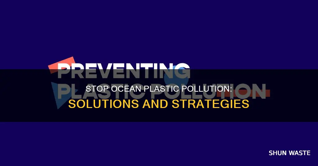 how to sop plastic pollution in the ocean