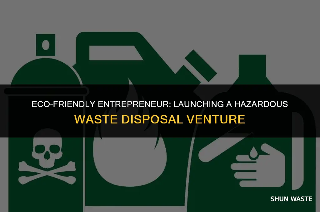 how to start a hazardous waste disposal business