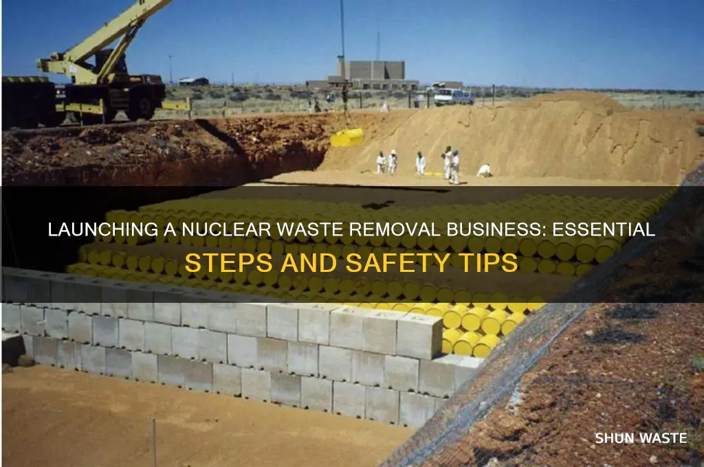how to start a nuclear waste removal company
