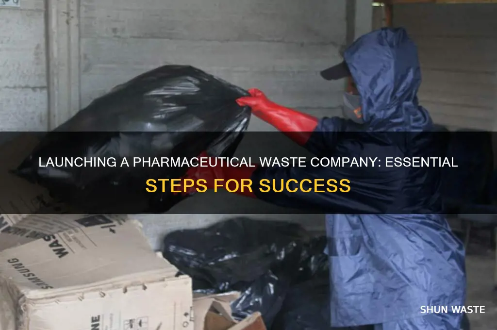 how to start a pharmaceutical waste company