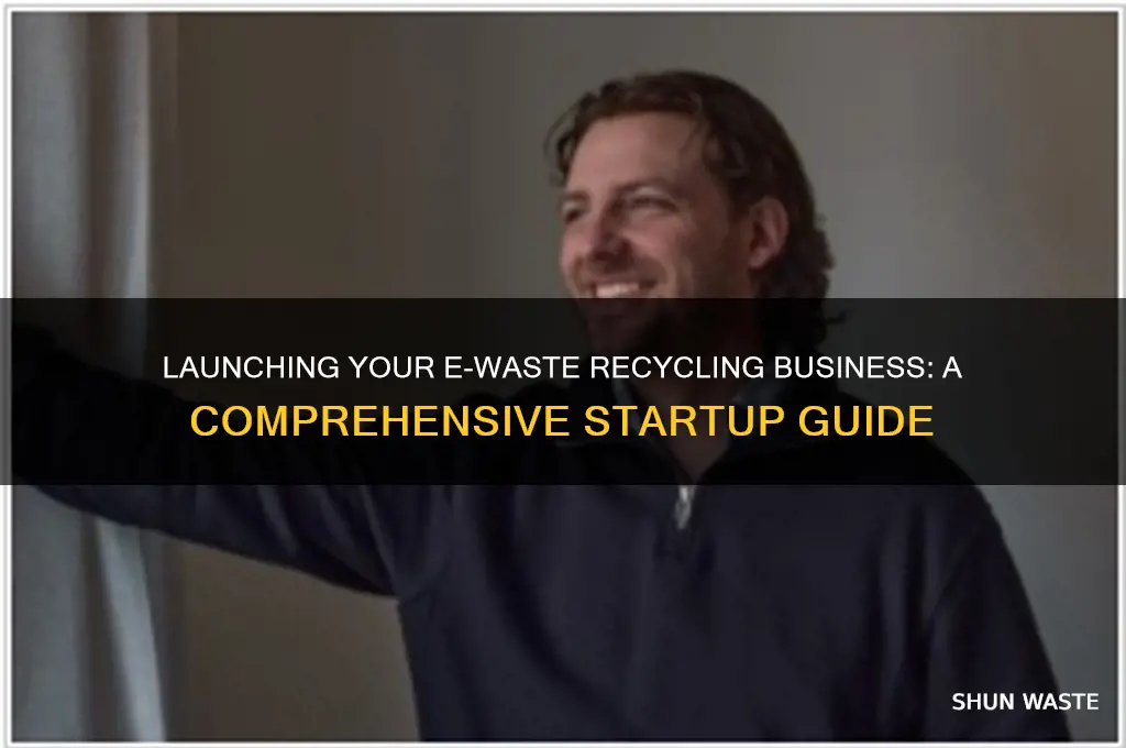 how to start an e waste recycling company