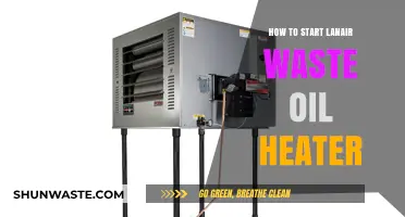 Step-by-Step Guide to Starting Your Lanair Waste Oil Heater Safely