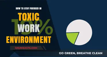 Surviving and Thriving: Strategies to Stay Focused in Toxic Workplaces