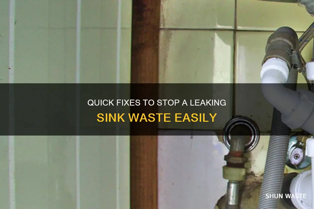 how to stop a leaking sink waste