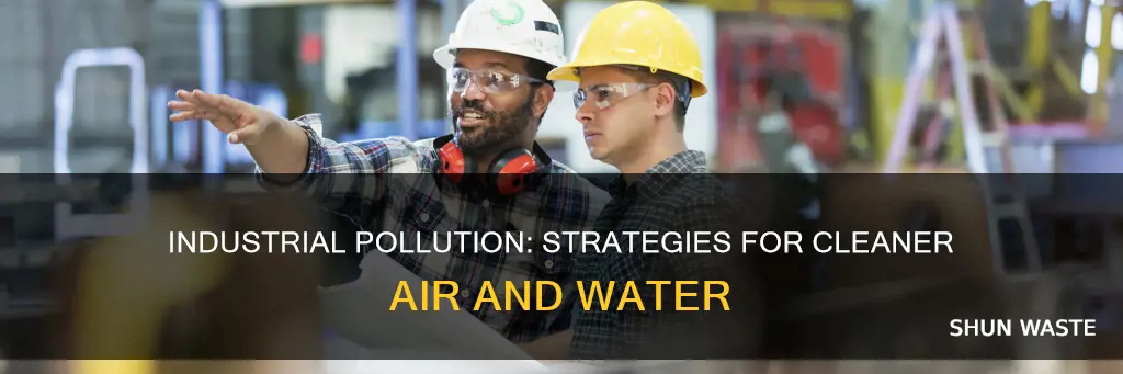 how to stop air and water pollution in industry