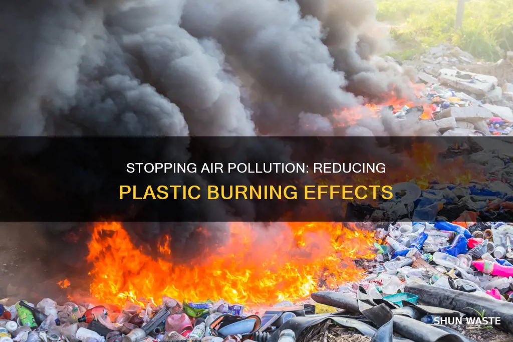 how to stop air pollution from burning plastics