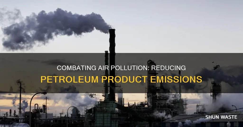 how to stop air pollution from petrollium baed products
