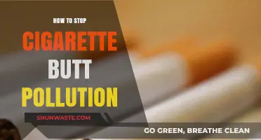 Stop Cigarette Butt Pollution: Butt Out!