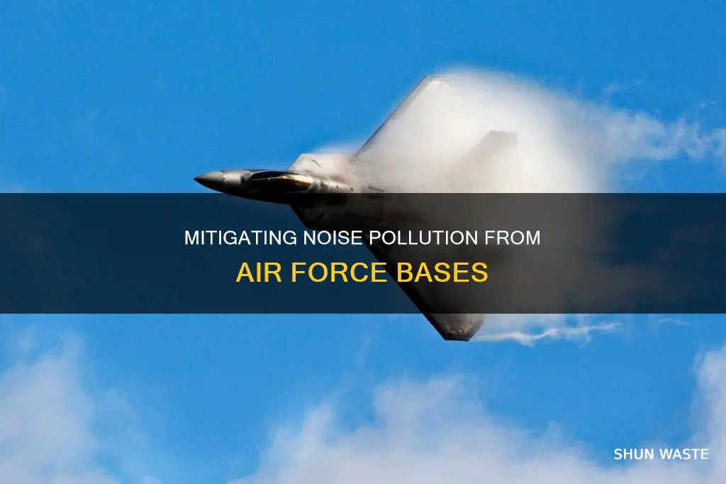 how to stop noise pollution from air force bases