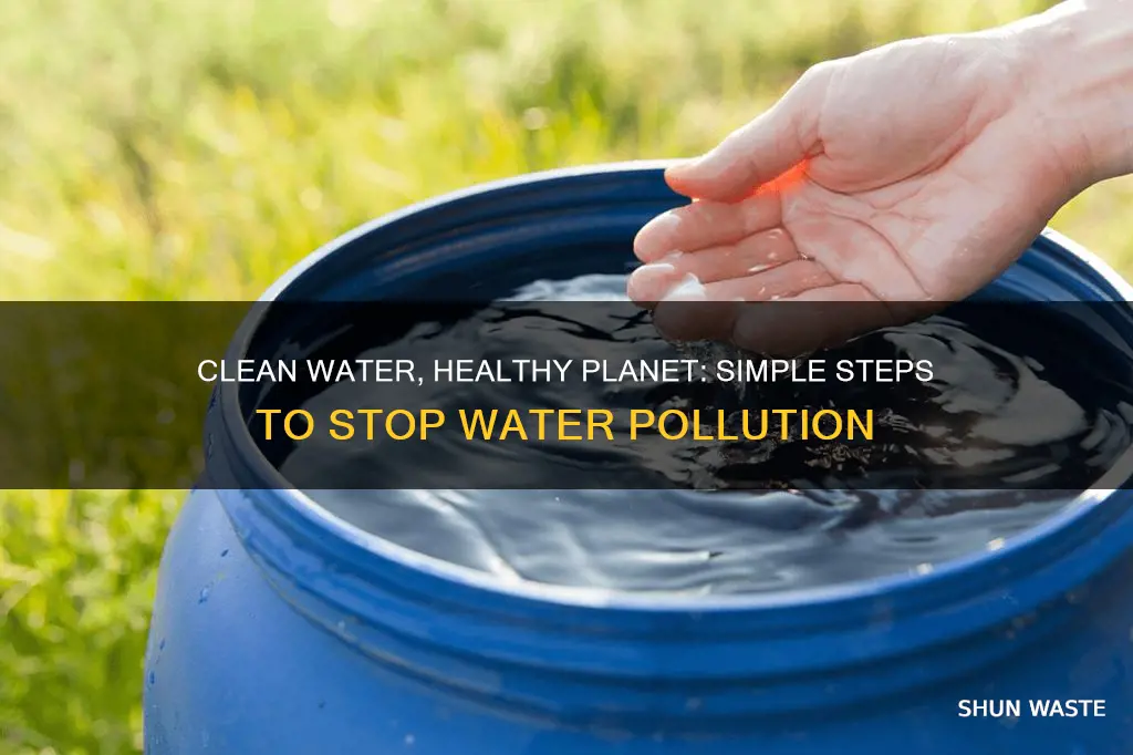 how to stop polluting water