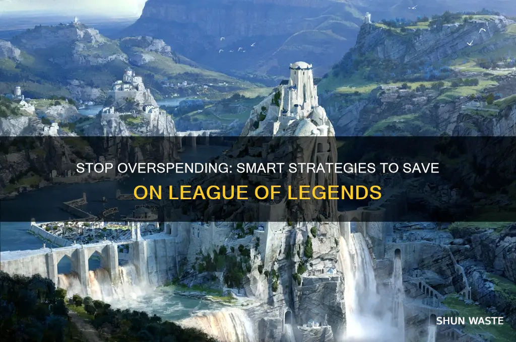 how to stop wasting money on leageu fo legneds