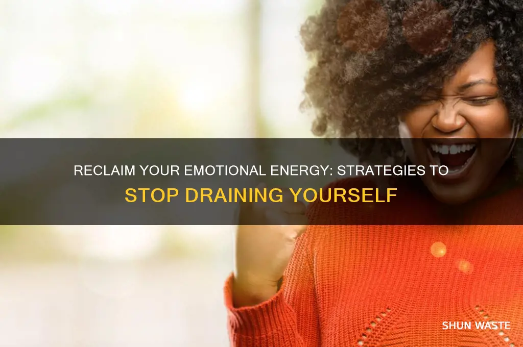how to stop wasting your emotional energy
