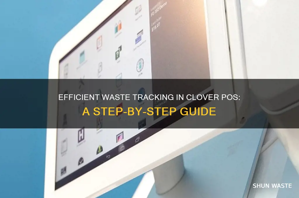 how to track waste in pos system clover