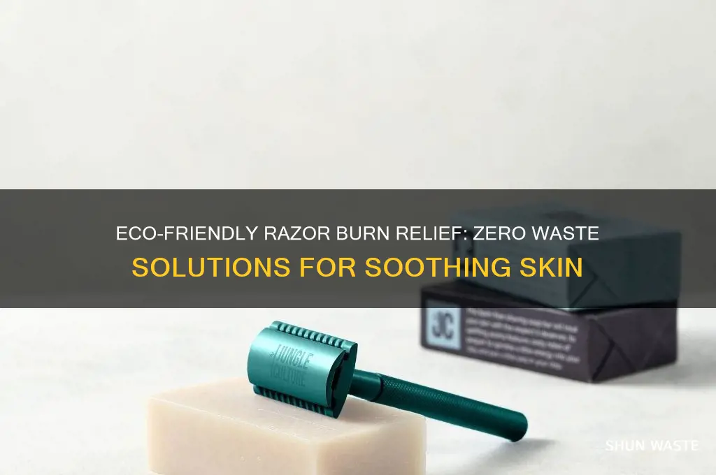 how to treat razor burn zero waste
