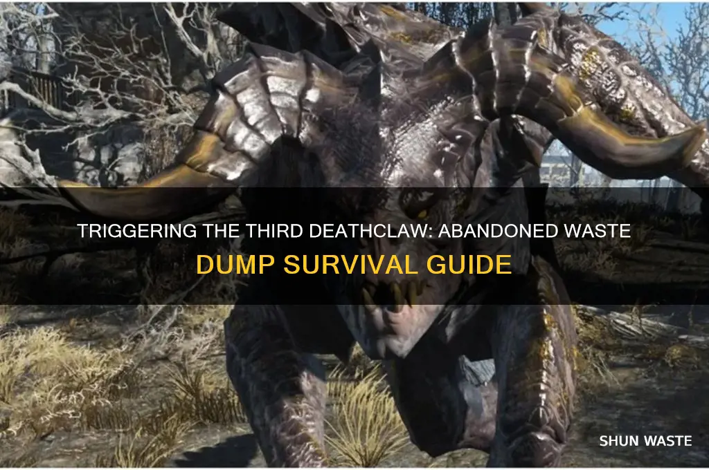 how to trigger third deathclaw abandoned waste dump
