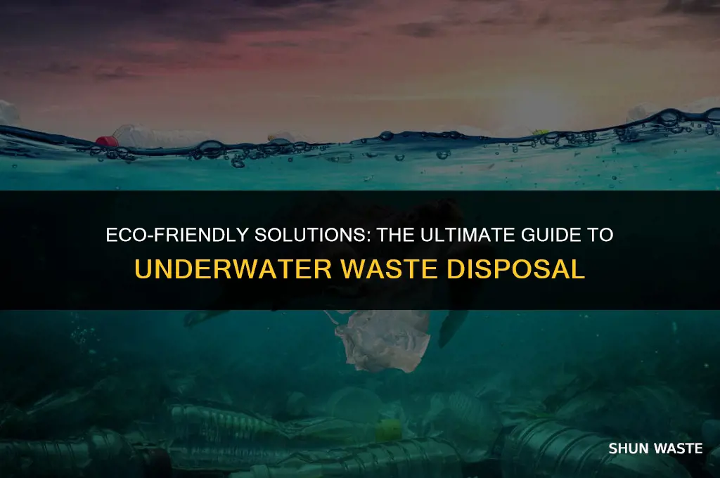 how to underwater waste disposal