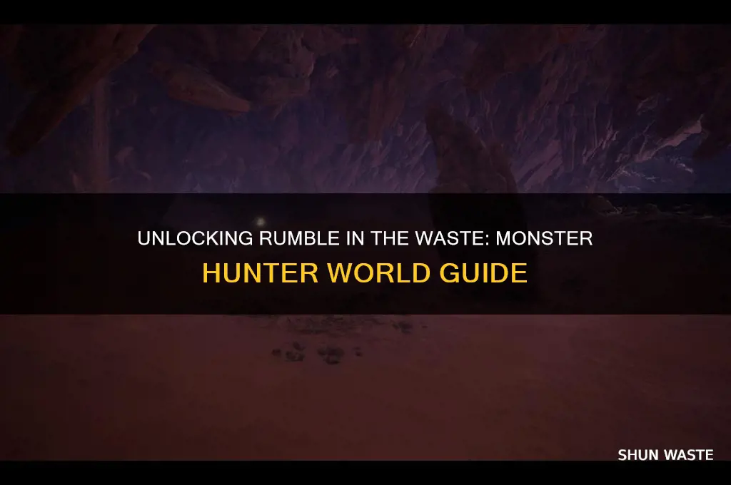 how to unlock rumble in the waste monster hunter world