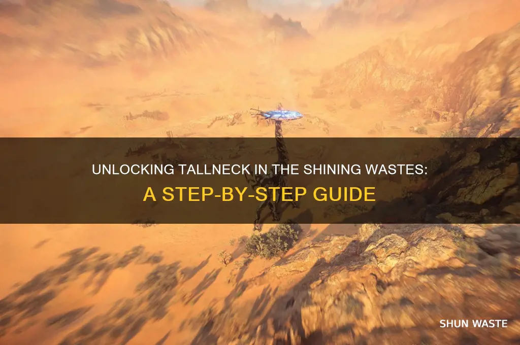 how to unlock tallneck the shining wastes