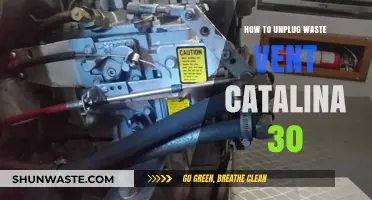 Unplugging Waste Vent on a Catalina 30: Step-by-Step Guide